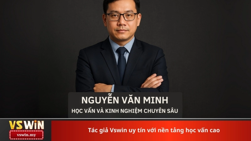 Tác giả Vswin uy tín với nền tảng học vấn cao