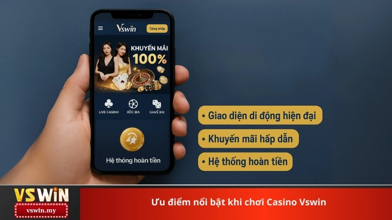 Ưu điểm nổi bật khi chơi Casino Vswin